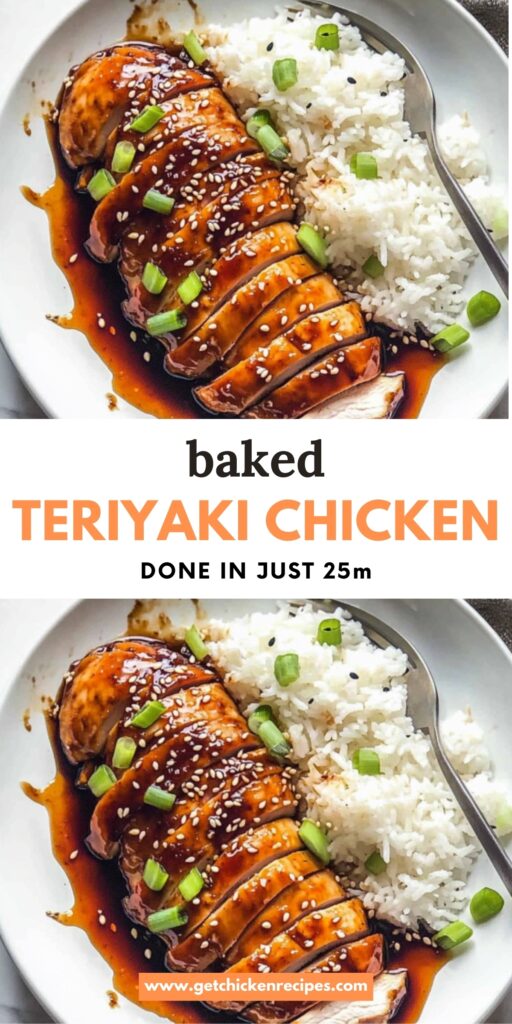 Baked teriyaki chicken breast sliced and glazed with savory sauce, sprinkled with sesame seeds and green onions, served with white rice. Text overlay: Baked Teriyaki Chicken Done in Just 25 Minutes.