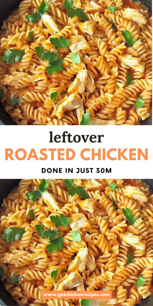 A close-up of fusilli pasta with shredded roasted chicken, coated in a savory tomato sauce and garnished with parsley, with text overlay highlighting the quick recipe.