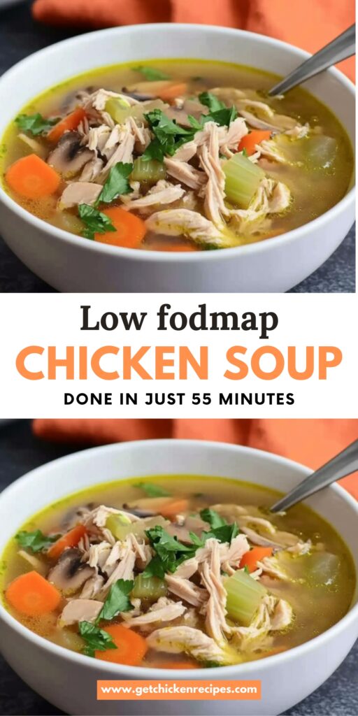 A warm bowl of low FODMAP chicken soup with shredded chicken, carrots, celery, and mushrooms, garnished with fresh parsley. Text overlay highlights "Low FODMAP Chicken Soup – Done in Just 55 Minutes."