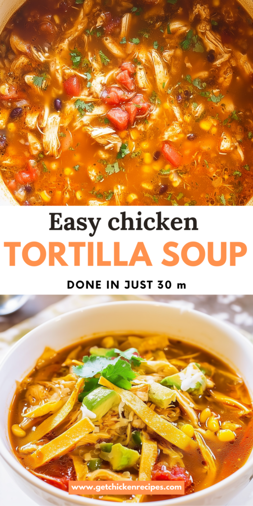 Easy chicken tortilla soup recipe infographic with close-up soup photos and text overlay