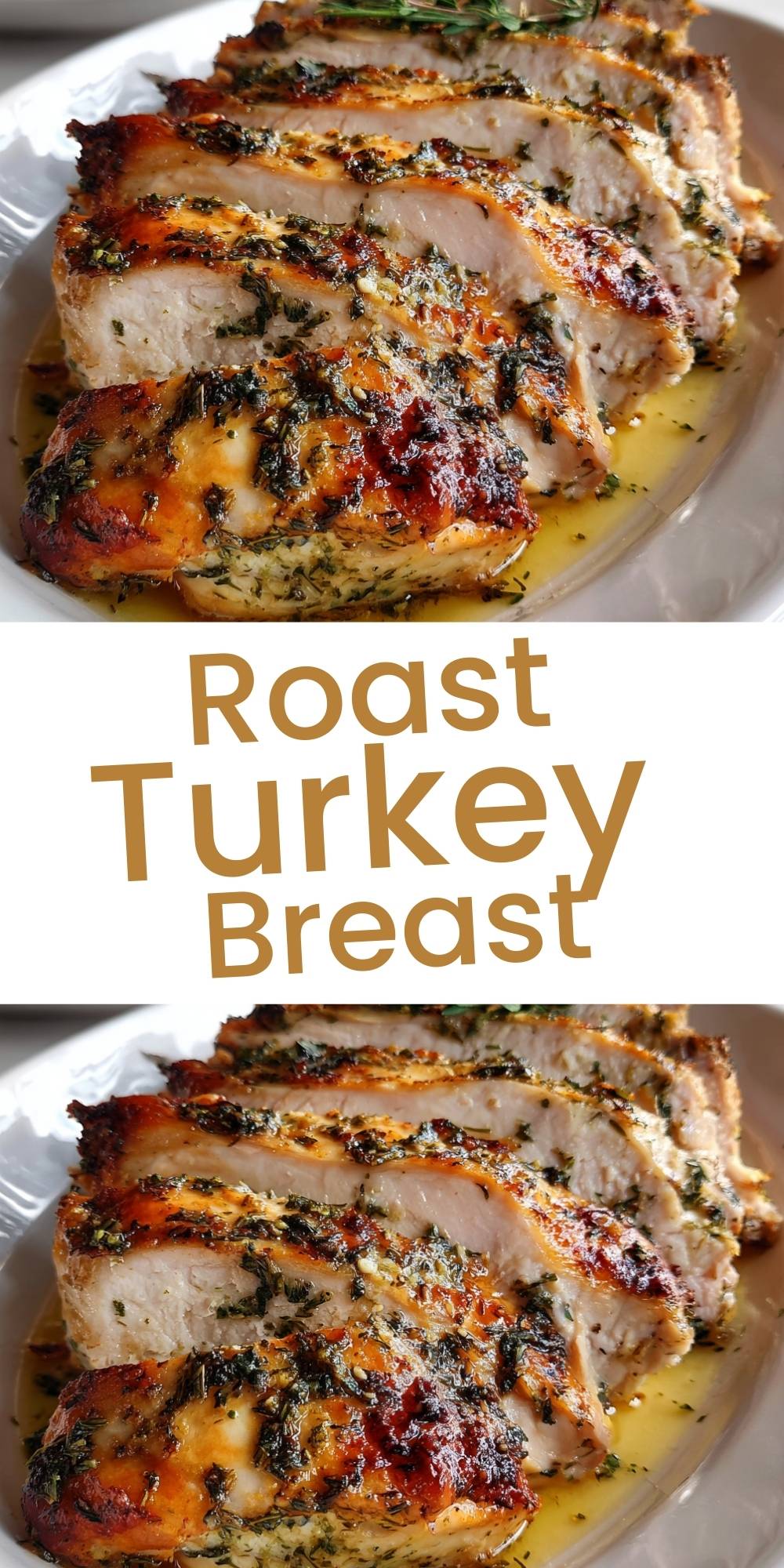 Pinterest graphic showing sliced roast turkey breast with golden skin and garlic herb butter.