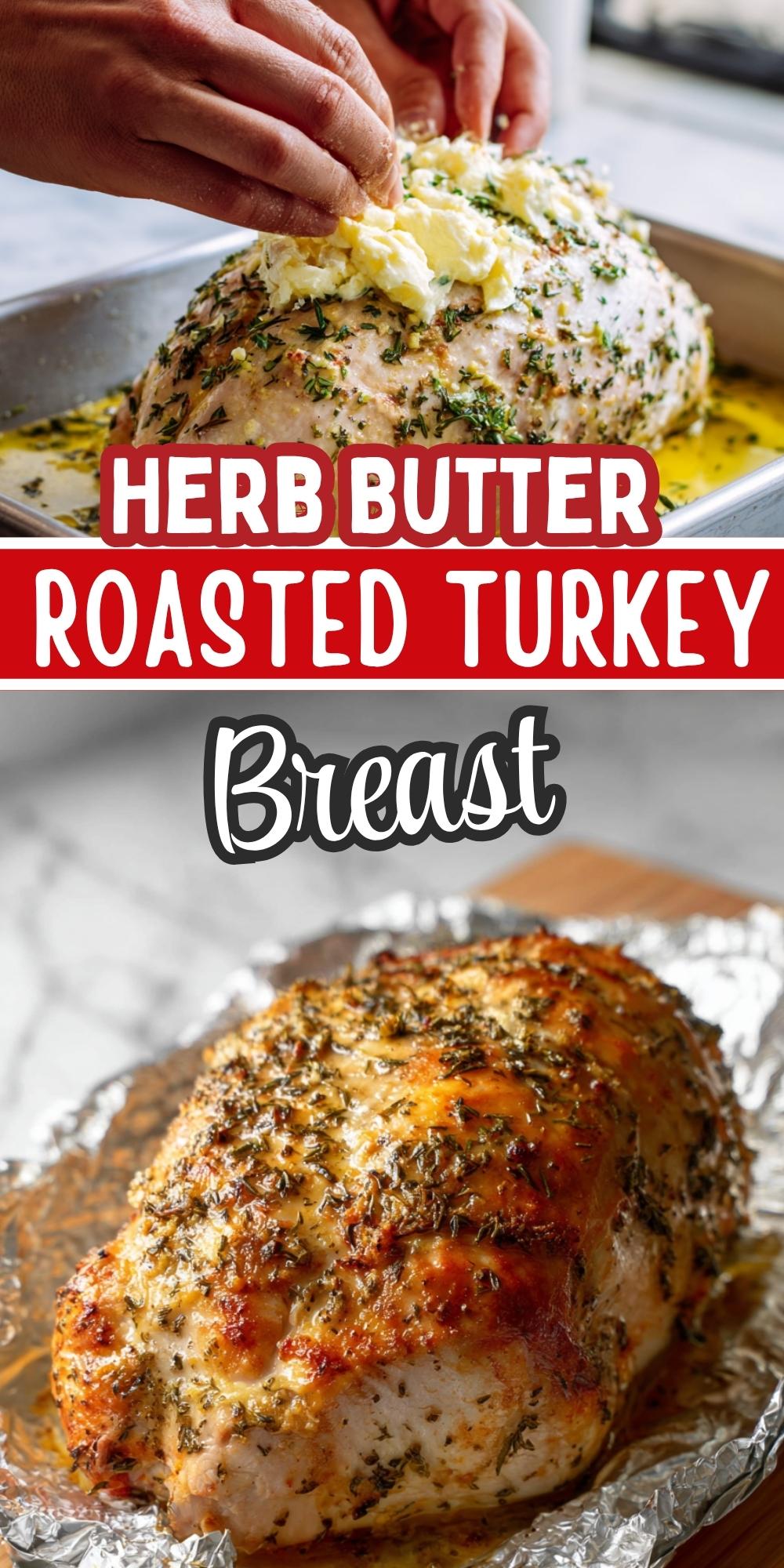 Herb Butter Roasted Turkey Breast