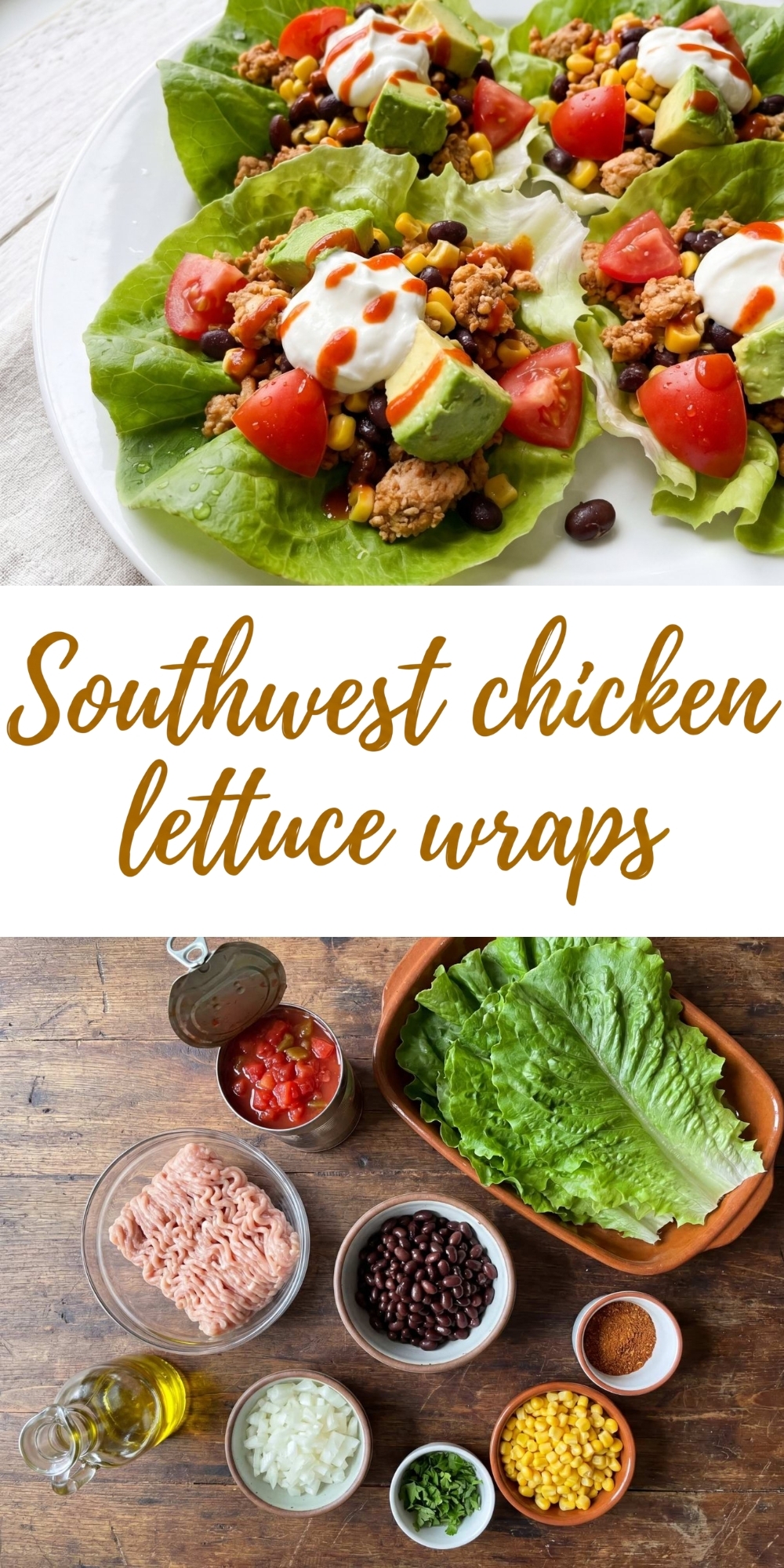 A Pinterest pin graphic featuring cooked chicken lettuce wraps on top and raw ingredients on the bottom with the text Southwest chicken lettuce wraps in cursive
